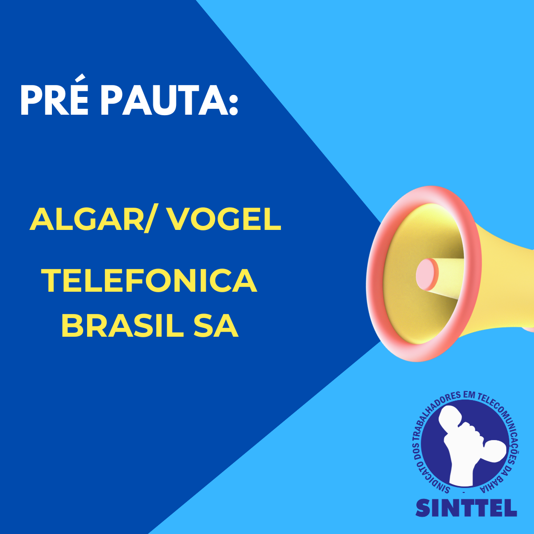  PAUTA: ALGAR/ VOGEL - TELEFONICA BRASIL SA